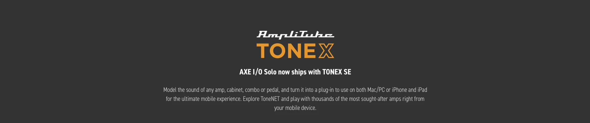 AmpliTube TONEX logo with text describing AXE I/O Solo compatibility with TONEX SE software on dark gray background